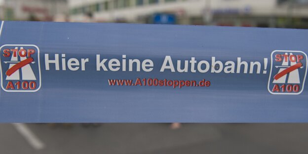 Protest gegen die A 100 Protest gegen die A 100