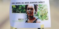Ein Foto von Rita Awour Ojunge und der Überschrift Und Wenn Sie Weiß Gewesen Wäre klebt an einem Gitter während einer Women in Exile Kundgebung